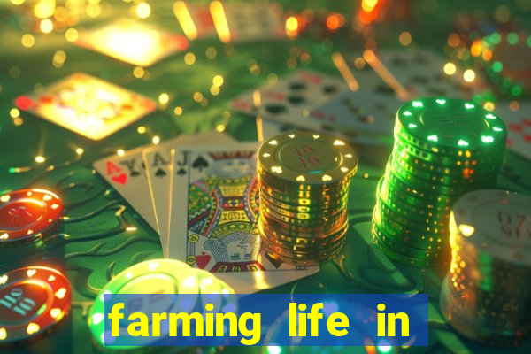 farming life in another world dublado